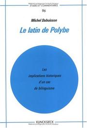 Cover of: Le latin de Polybe: les implications historiques d'un cas de bilinguisme