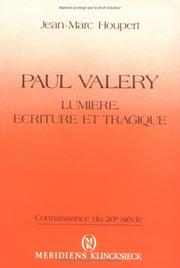 Cover of: Paul Valéry: lumière, écriture et tragique