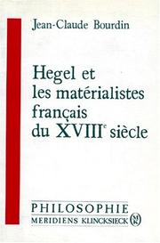 Cover of: Hegel et les matérialistes français du XVIIIe siècle by Jean-Claude Bourdin