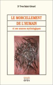 Le morcellement de l'humain et ses sources mythologiques by Yves Saint-Gérard