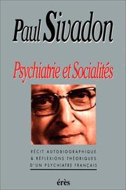 Cover of: Psychiatrie et socialités: récit autobiographique & réflexions théoriques d'un psychiatre français