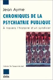 Cover of: Chroniques de la psychiatrie publique by Jean Ayme