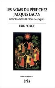 Cover of: Les noms du père chez Jacques Lacan by Erik Porge