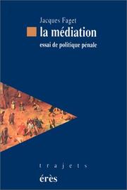 Cover of: La médiation: essai de politique pénale