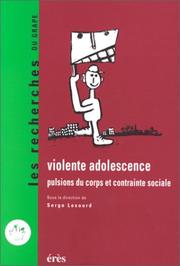 Cover of: Violente adolescence: pulsions du corps et contrainte sociale