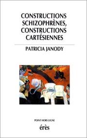 Cover of: Constructions schizophrènes, constructions cartésiennes by Patricia Janody