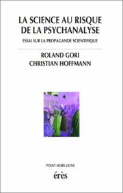 Cover of: La science au risque de la psychanalyse