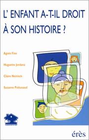Cover of: L' enfant a-t-il droit à son histoire?