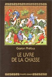 Cover of: Le livre de la chasse