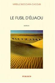 Cover of: Le fusil d'Eliaou by Mireille Boccara Cacoub
