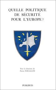 Cover of: Quelle politique de sécurité pour l'Europe?