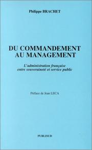 Cover of: Du commandement au management: l'administration française entre souveraineté et service public