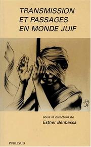 Cover of: Transmission et passages en monde juif by sous la direction de Esther Benbassa.