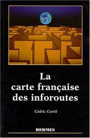 La carte française des inforoutes by Cédric Curtil