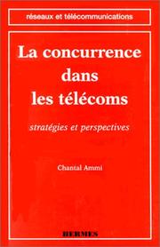 Cover of: La concurrence dans les télécoms by Chantal Ammi