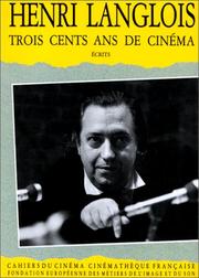 Cover of: Trois cents ans de cinéma by Langlois, Henri