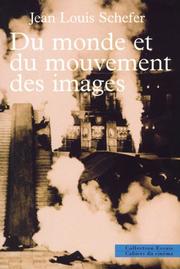 Cover of: Du monde et du mouvement des images by Jean Louis Schefer