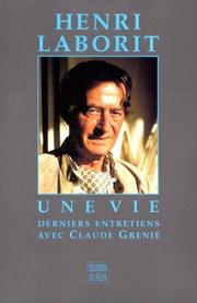 Cover of: Henr i Laborit: derniers entretiens avec Claude Grenié.