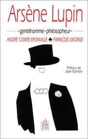 Cover of: Arsène Lupin, gentilhomme-philosopheur by André Comte-Sponville
