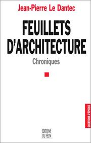 Cover of: Feuillets d'architecture by Jean-Pierre Le Dantec
