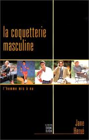 Cover of: La coquetterie masculine by Jane Hervé