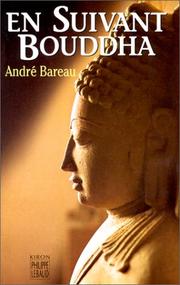 Cover of: En suivant Bouddha by André Bareau