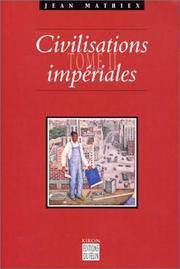 Cover of: Civilisations impériales by Jean Mathiex