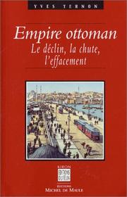Cover of: Empire ottoman: le déclin, la chute, l'effacement