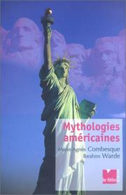 Cover of: Mythologies américaines by Ibrahim Warde, Marie Agnès Combesque, Ibrahim Warde