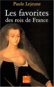 Cover of: Les favorites des rois de France: d'Agnès Sorel à la Castiglione
