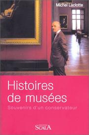 Histoires de musées by Michel Laclotte