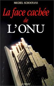 Cover of: La face cachée de l'ONU