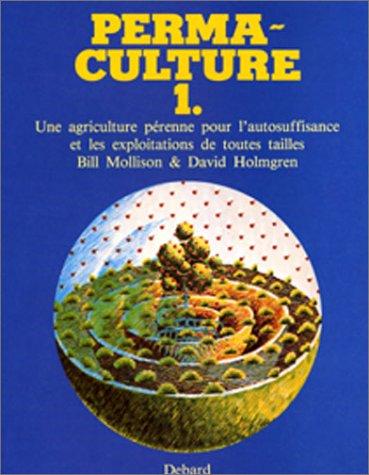 Perma-culture 1 by Bill Mollison, David Holmgren
