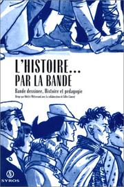 Cover of: L' Histoire-- par la bande: bande dessinée, histoire et pédagogie