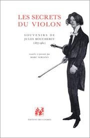 Cover of: Les secrets du violon: souvenirs de Jules Boucherit (1877-1962)