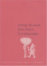 Les fous litteraires (nlle ed.) by Andre Blavier