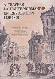 A travers la Haute-Normandie en Révolution, 1789-1800