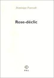 Cover of: Rose-déclic by Dominique Fourcade