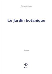 Cover of: Le jardin botanique: roman