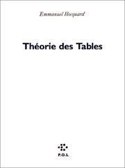 Cover of: Théorie des tables, suivie de, Un malaise grammatical