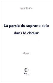 Cover of: La partie du soprano solo dans le chœur: roman