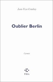 Cover of: Oublier Berlin: carnets