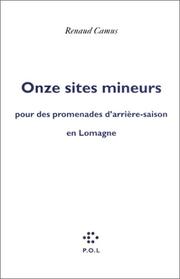 Cover of: Onze sites mineurs pour des promenades d'arrière-saison en Lomagne by Renaud Camus
