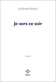 Cover of: Je Sors De Soir by G. Dustan