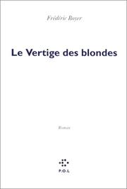 Cover of: Le vertige des blondes by Frédéric Boyer