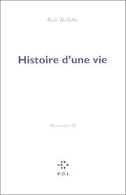 Cover of: Histoire d'une vie by René Belletto, René Belletto