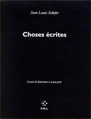 Cover of: Choses écrites by Jean Louis Schefer