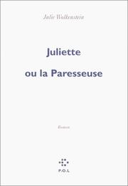 Cover of: Juliette, ou, La paresseuse by Julie Wolkenstein