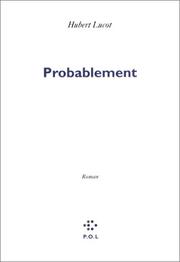 Cover of: Probablement by Hubert Lucot