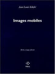 Cover of: Images mobiles by Jean Louis Schefer